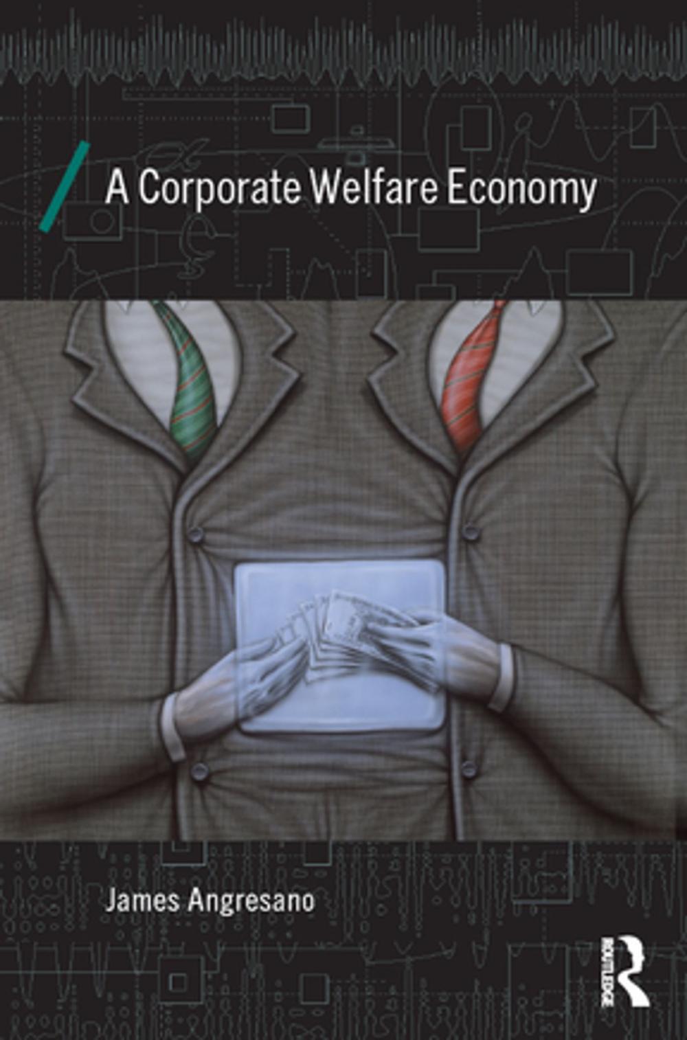 Big bigCover of A Corporate Welfare Economy