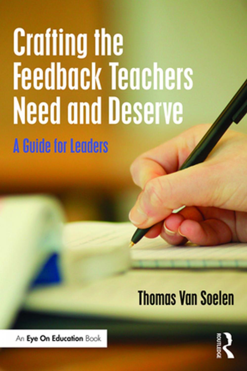 Big bigCover of Crafting the Feedback Teachers Need and Deserve