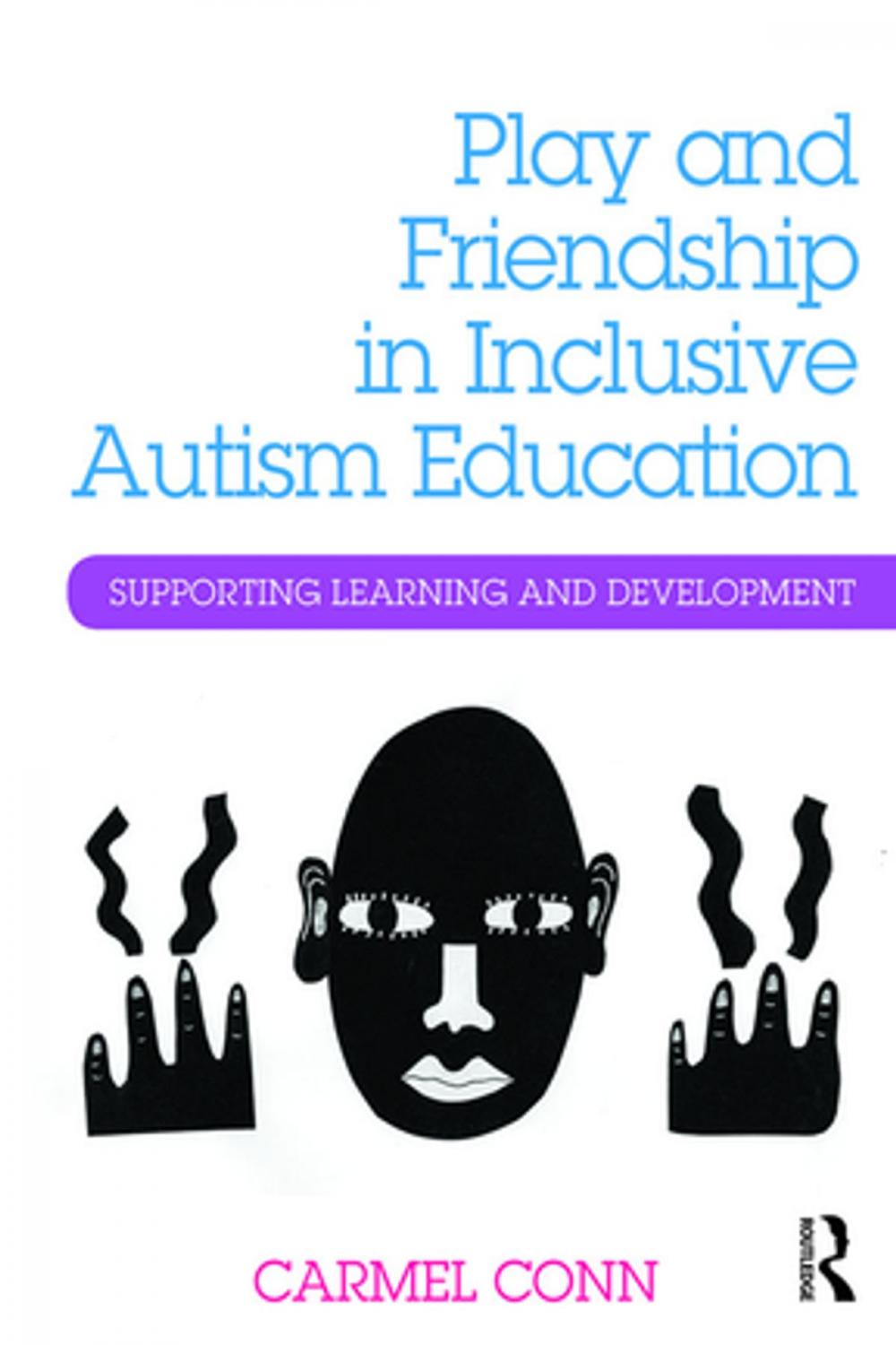 Big bigCover of Play and Friendship in Inclusive Autism Education