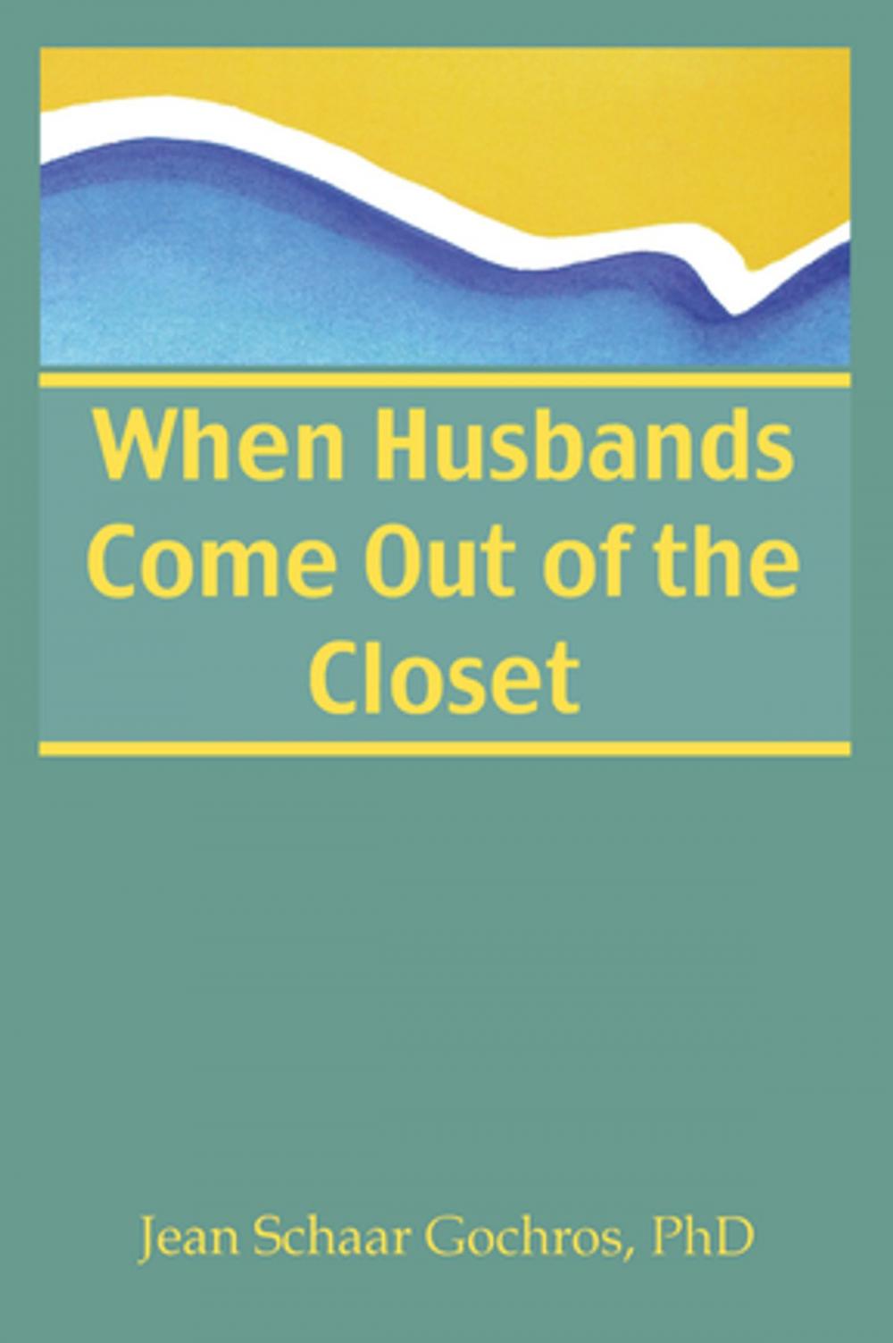 Big bigCover of When Husbands Come Out of the Closet