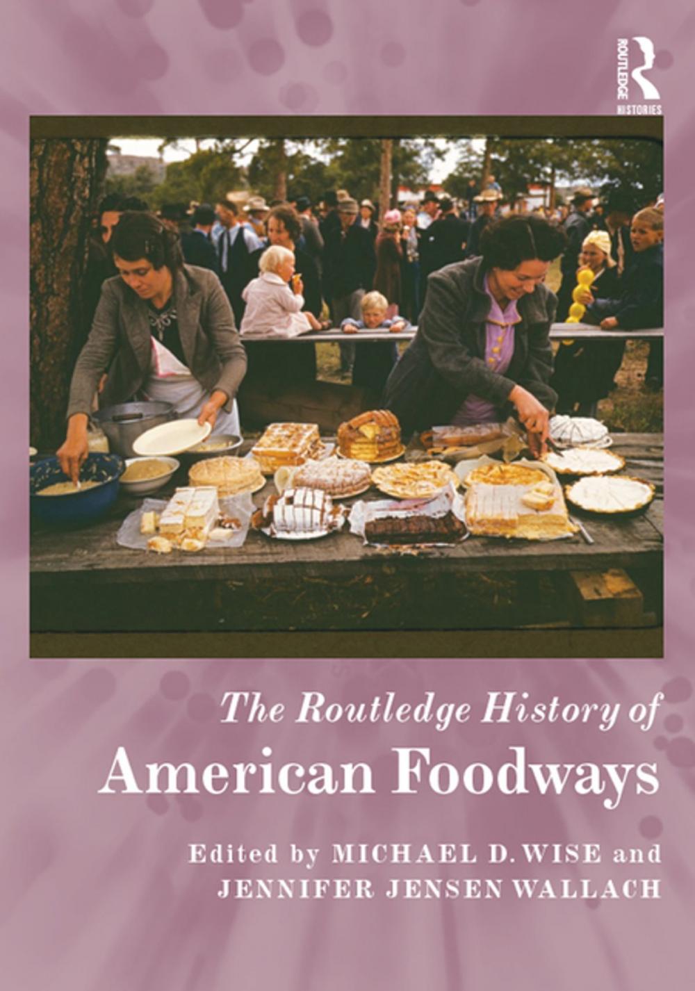 Big bigCover of The Routledge History of American Foodways