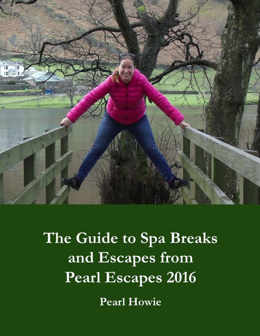 Big bigCover of The Guide to Spa Breaks and Escapes from Pearl Escapes 2016