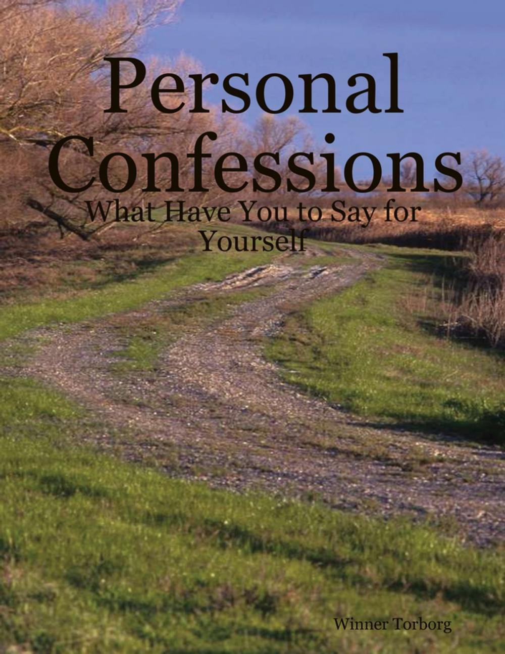 Big bigCover of Personal Confessions: What Have You to Say for Yourself