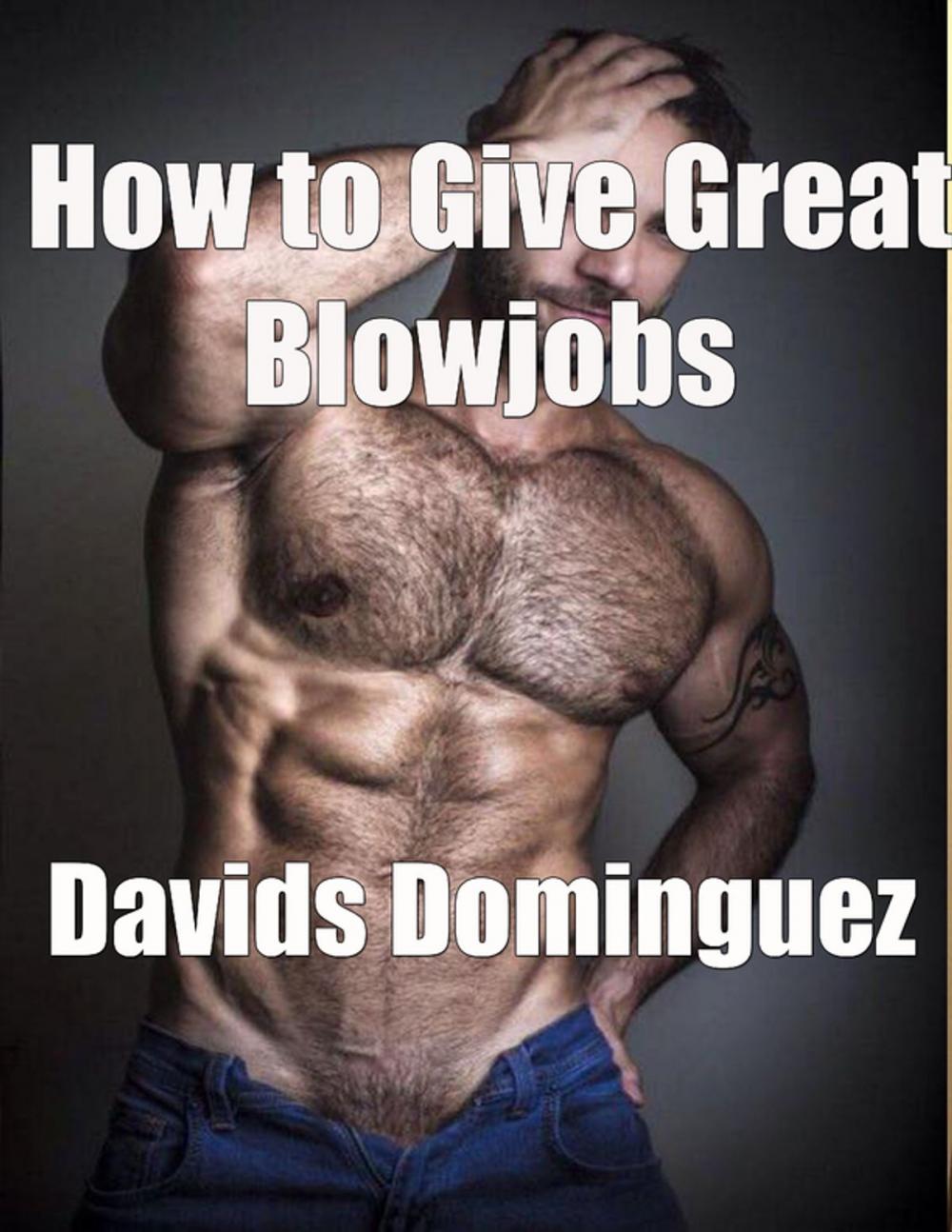 Big bigCover of How to Give Great Blowjobs