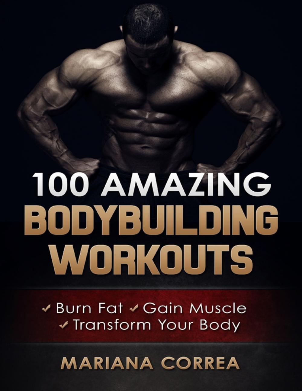 Big bigCover of 100 Amazing Bodybuilding Workouts