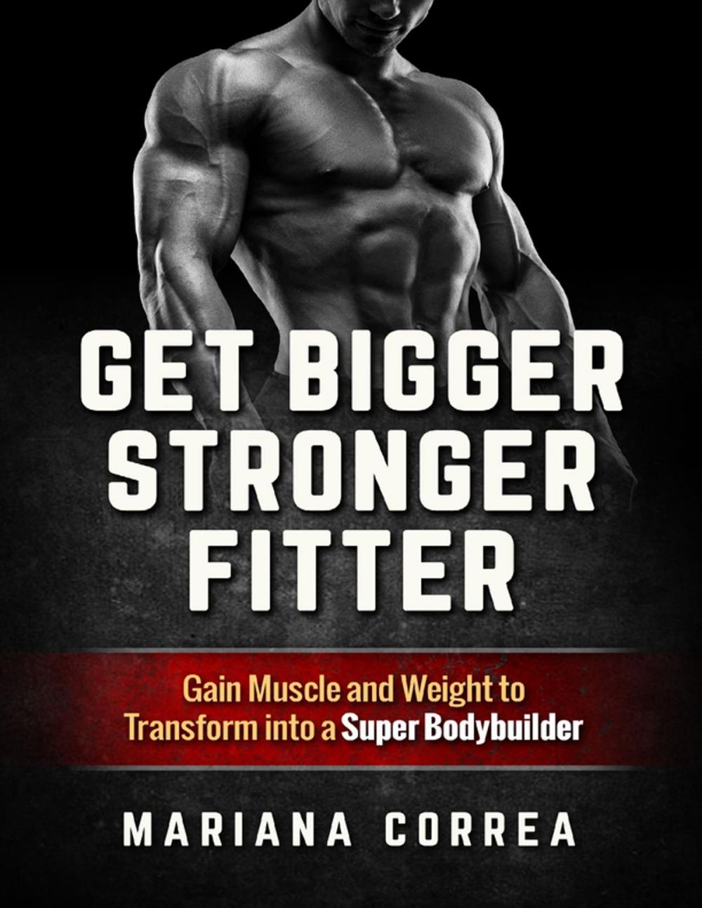 Big bigCover of Get Bigger, Stronger, Fitter