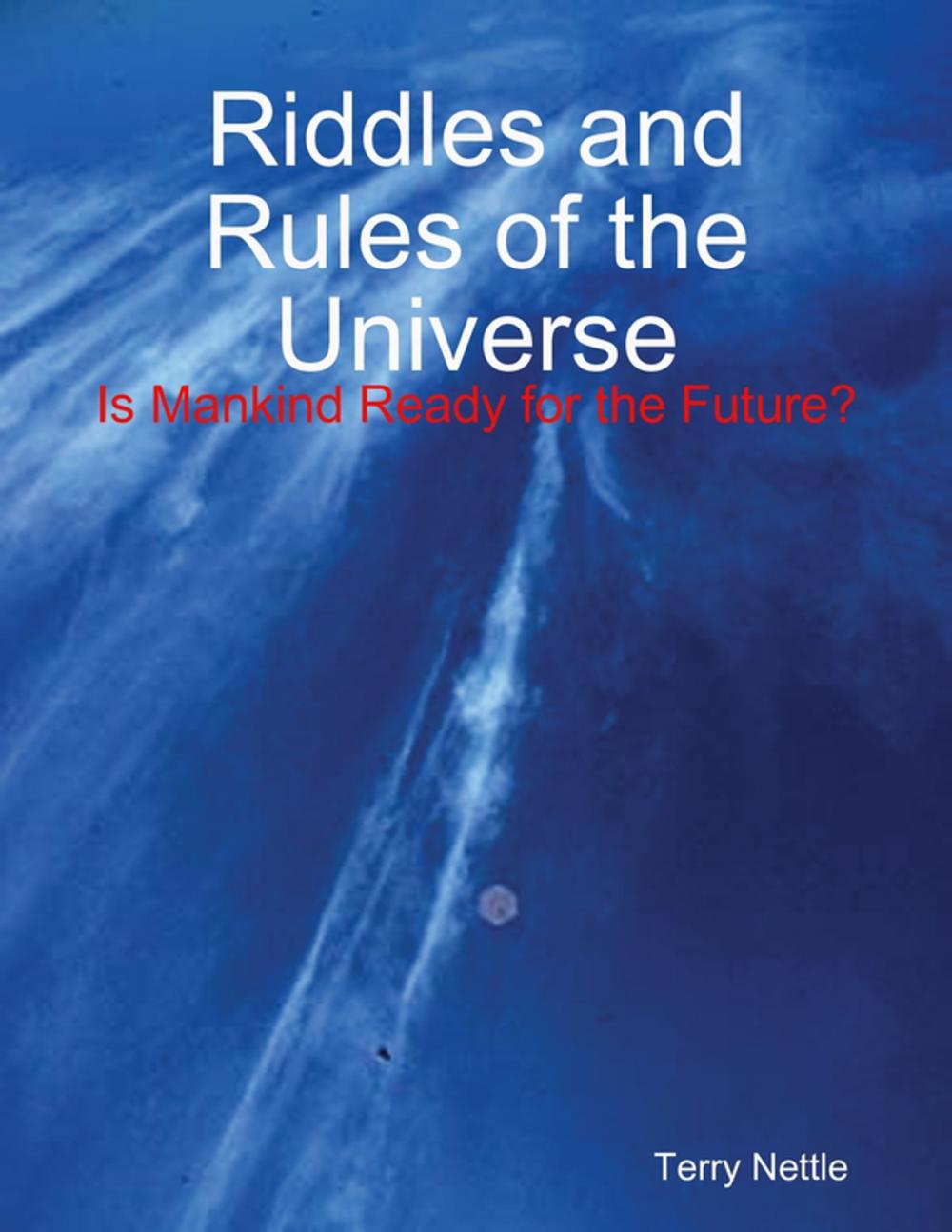 Big bigCover of Riddles and Rules of the Universe: Is Mankind Ready for the Future?