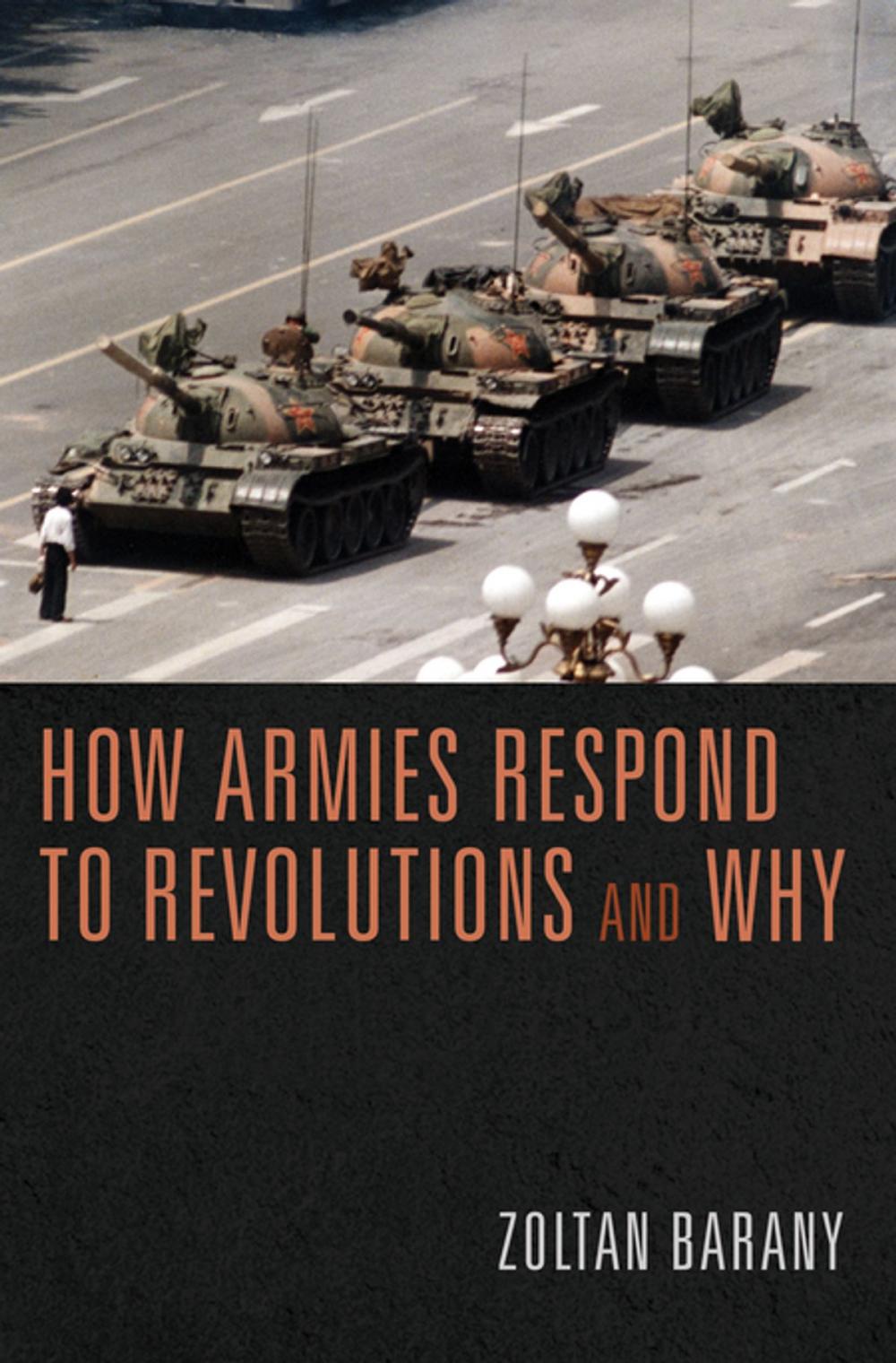 Big bigCover of How Armies Respond to Revolutions and Why