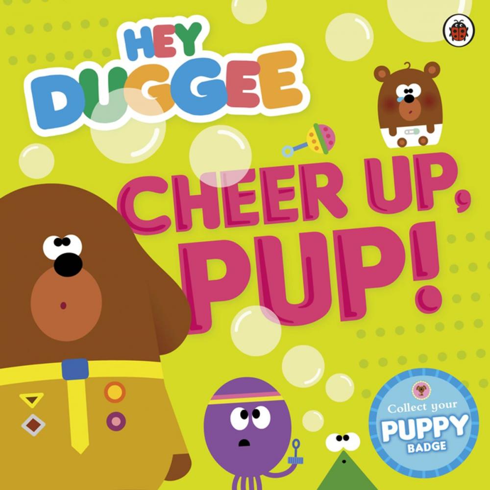 Big bigCover of Hey Duggee: Cheer Up, Pup!