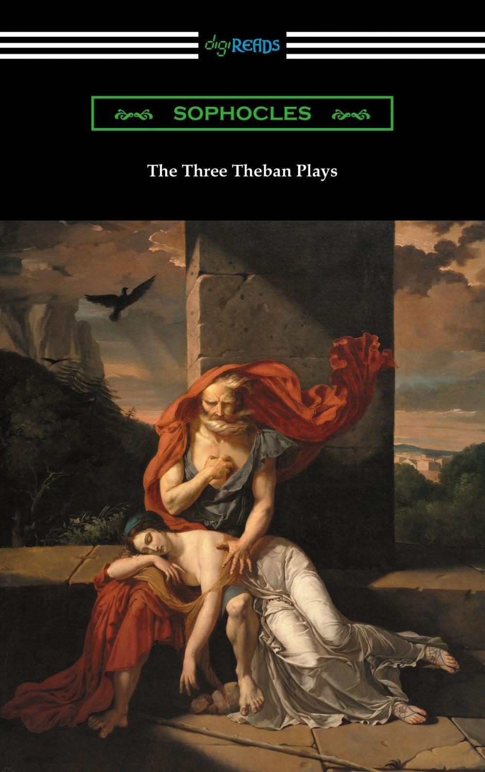 Big bigCover of The Three Theban Plays: Antigone, Oedipus the King, and Oedipus at Colonus (Translated by Francis Storr with Introductions by Richard C. Jebb)