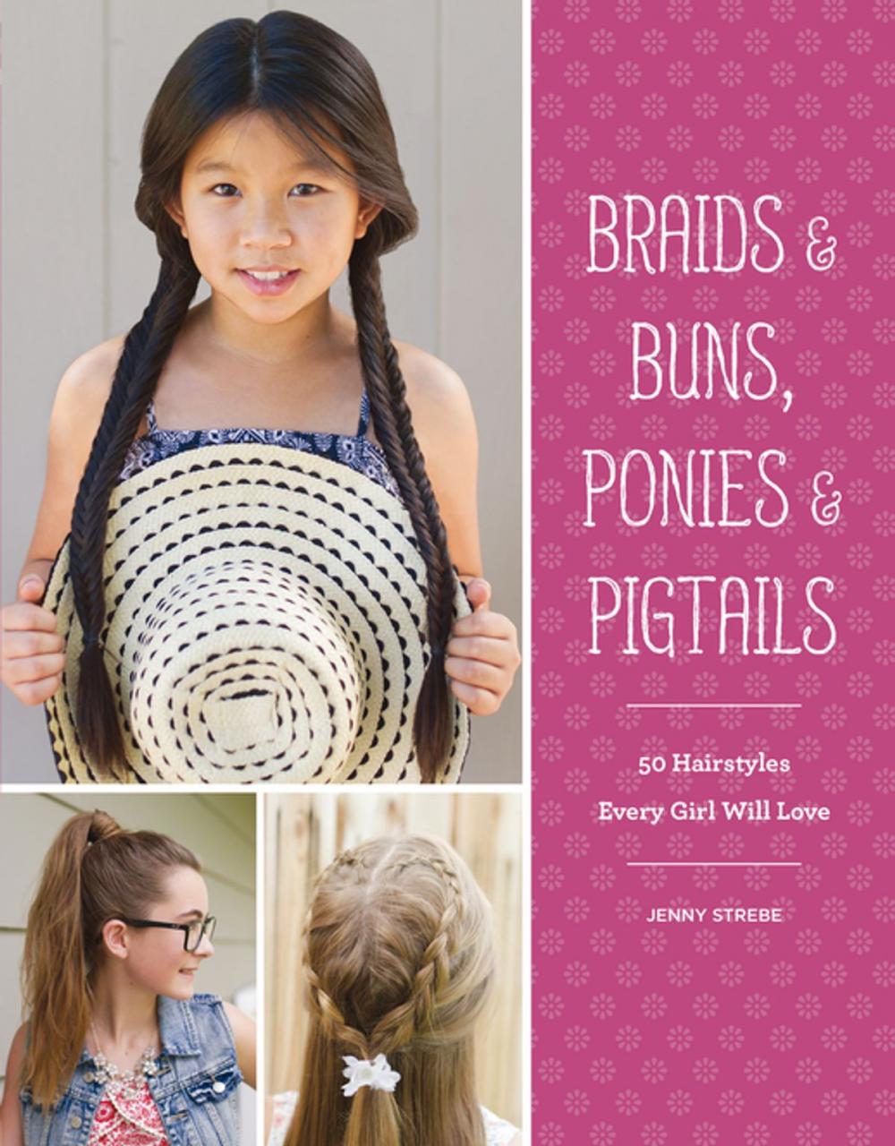 Big bigCover of Braids & Buns, Ponies & Pigtails