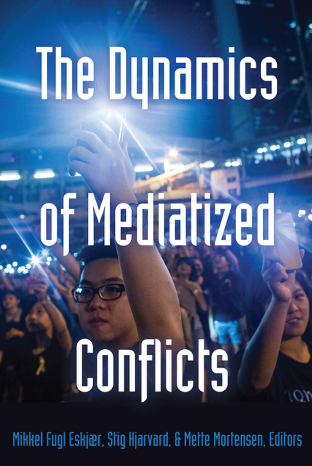 Big bigCover of The Dynamics of Mediatized Conflicts