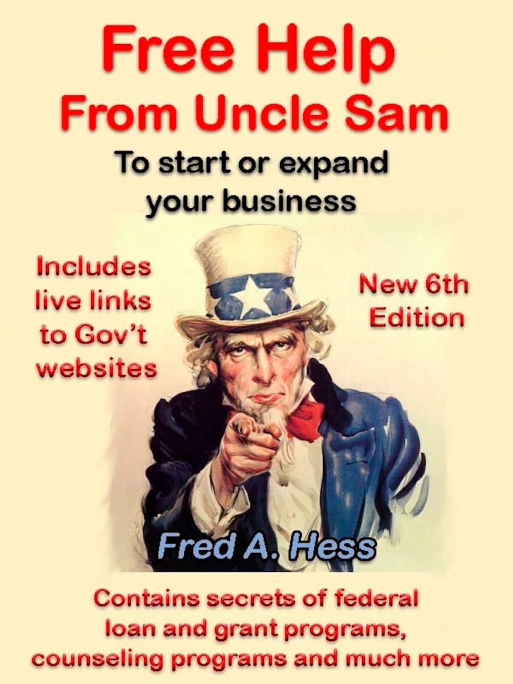 Big bigCover of Free Help from Uncle Sam to Start or Expand Your Business