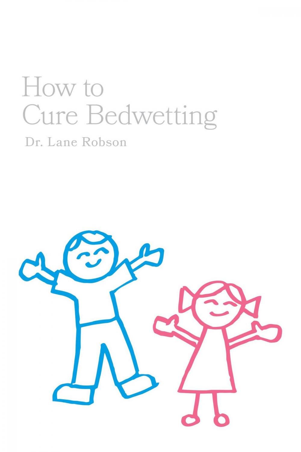 Big bigCover of How To Cure Bedwetting