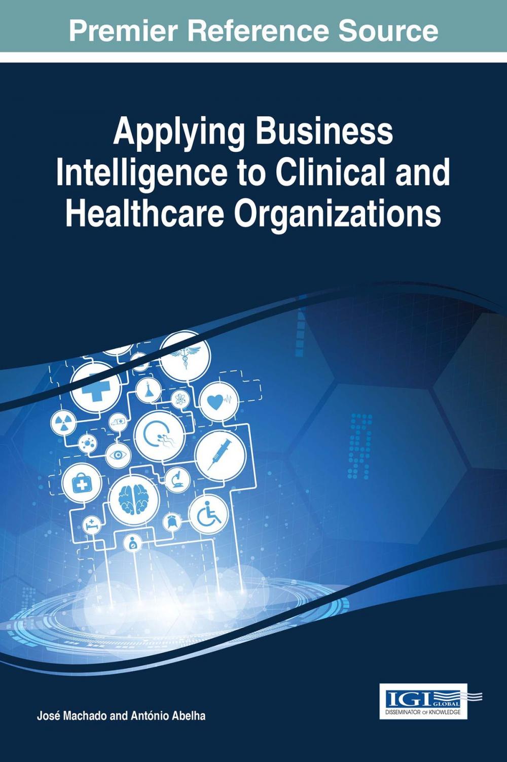 Big bigCover of Applying Business Intelligence to Clinical and Healthcare Organizations