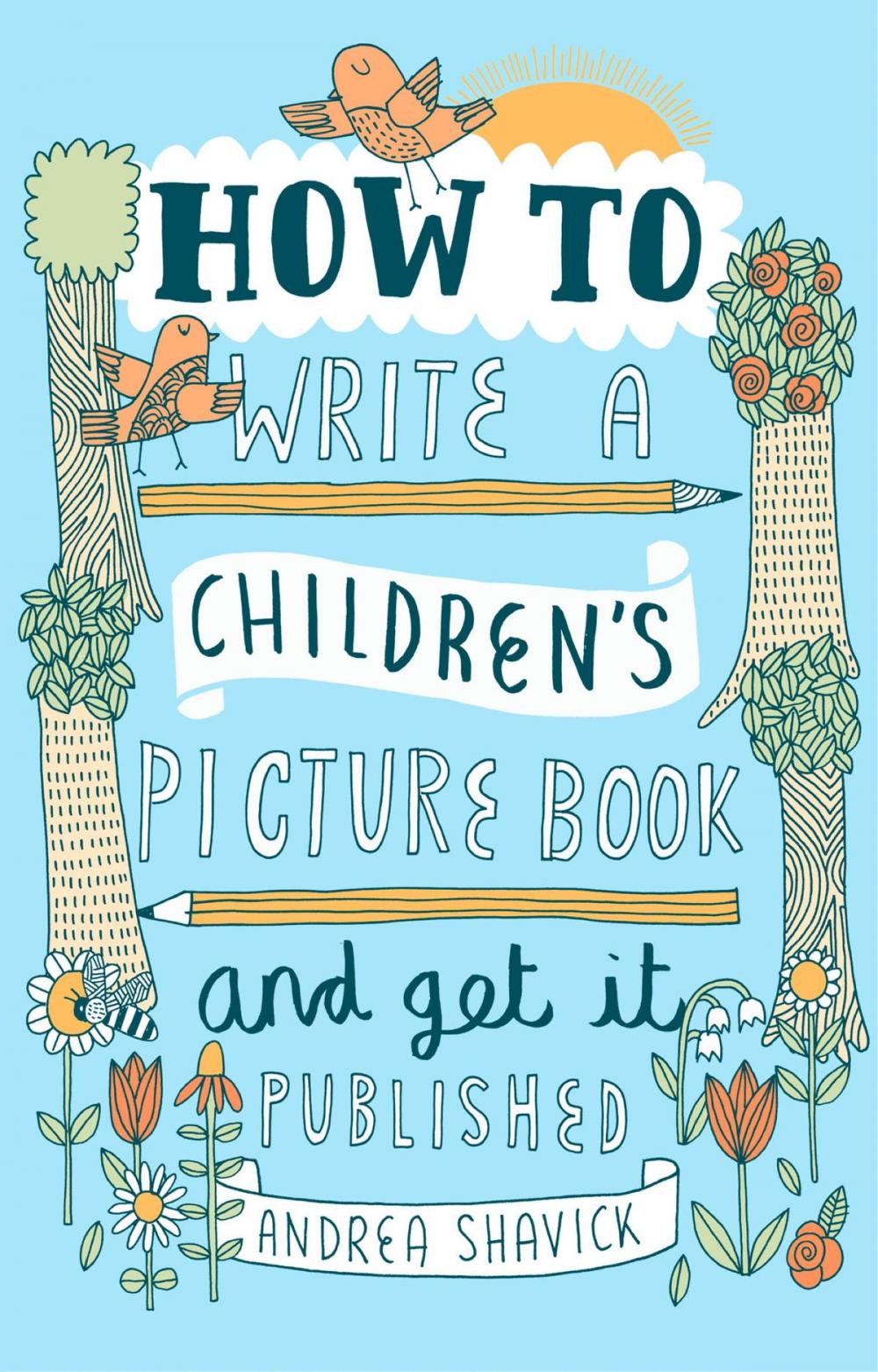 Big bigCover of How to Write a Children's Picture Book and Get it Published, 2nd Edition