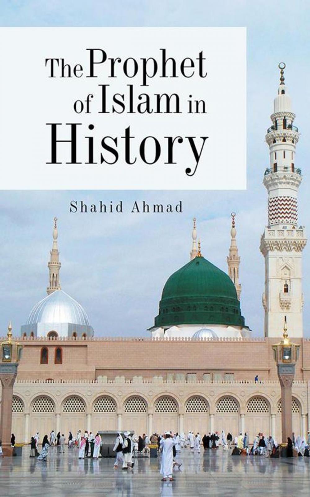 Big bigCover of The Prophet of Islam in History