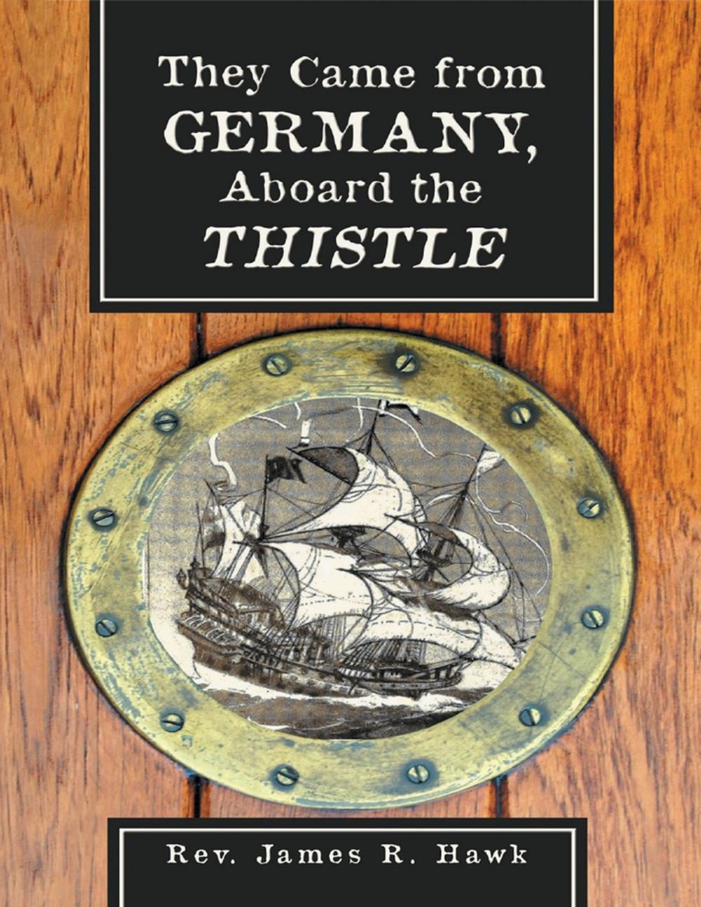 Big bigCover of They Came from Germany, Aboard the Thistle