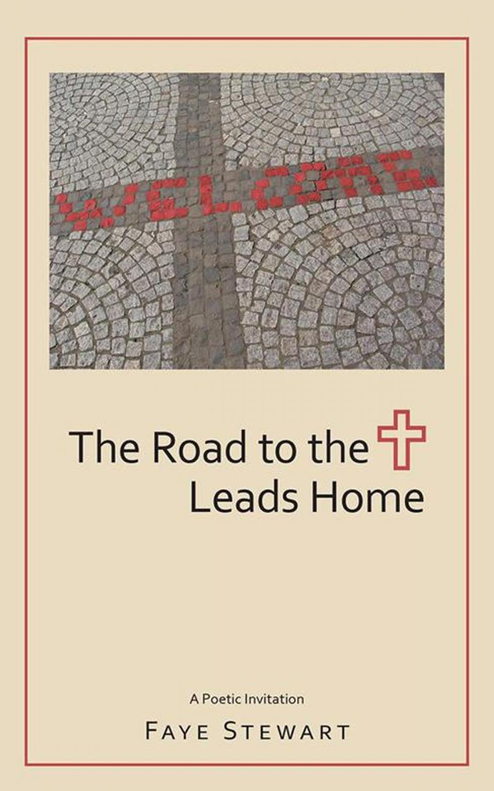 Big bigCover of The Road to the Cross Leads Home