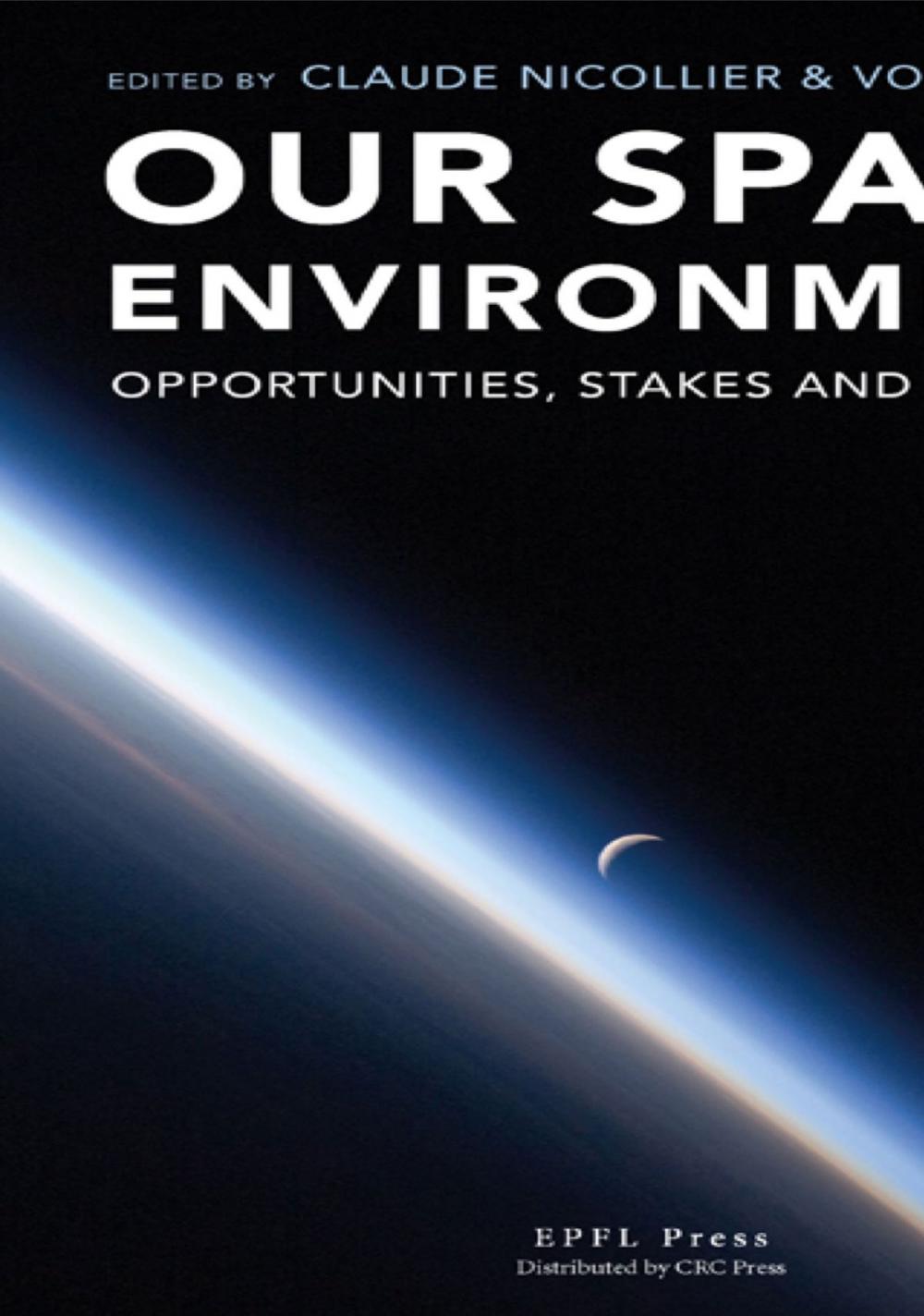 Big bigCover of Our Space Environment, Opportunities, Stakes and Dangers