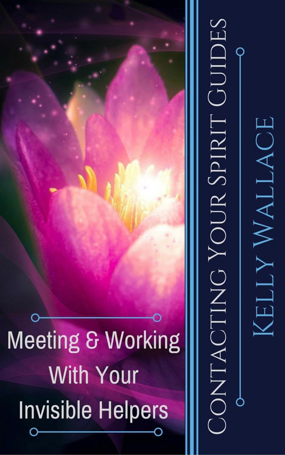 Big bigCover of Contacting Your Spirit Guides - Meeting and Working With Your Invisible Helpers