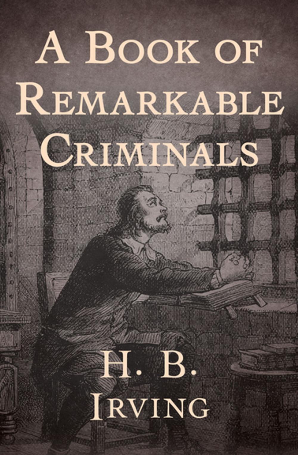 Big bigCover of A Book of Remarkable Criminals