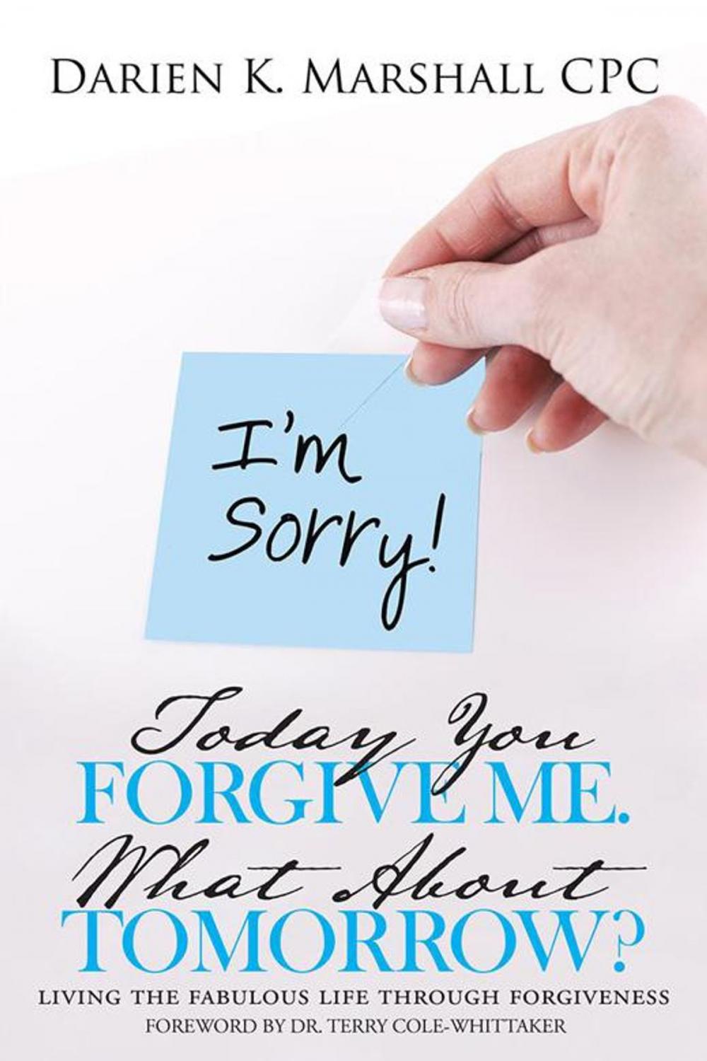 Big bigCover of Today You Forgive Me. What About Tomorrow?