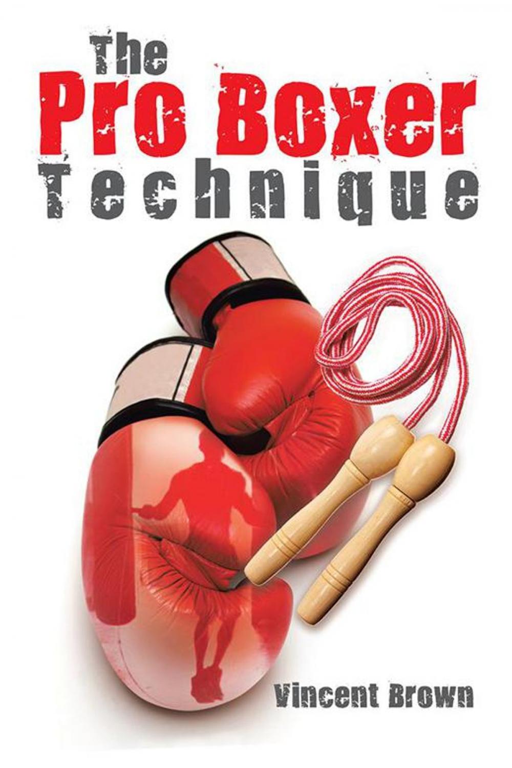 Big bigCover of The Pro Boxer Technique