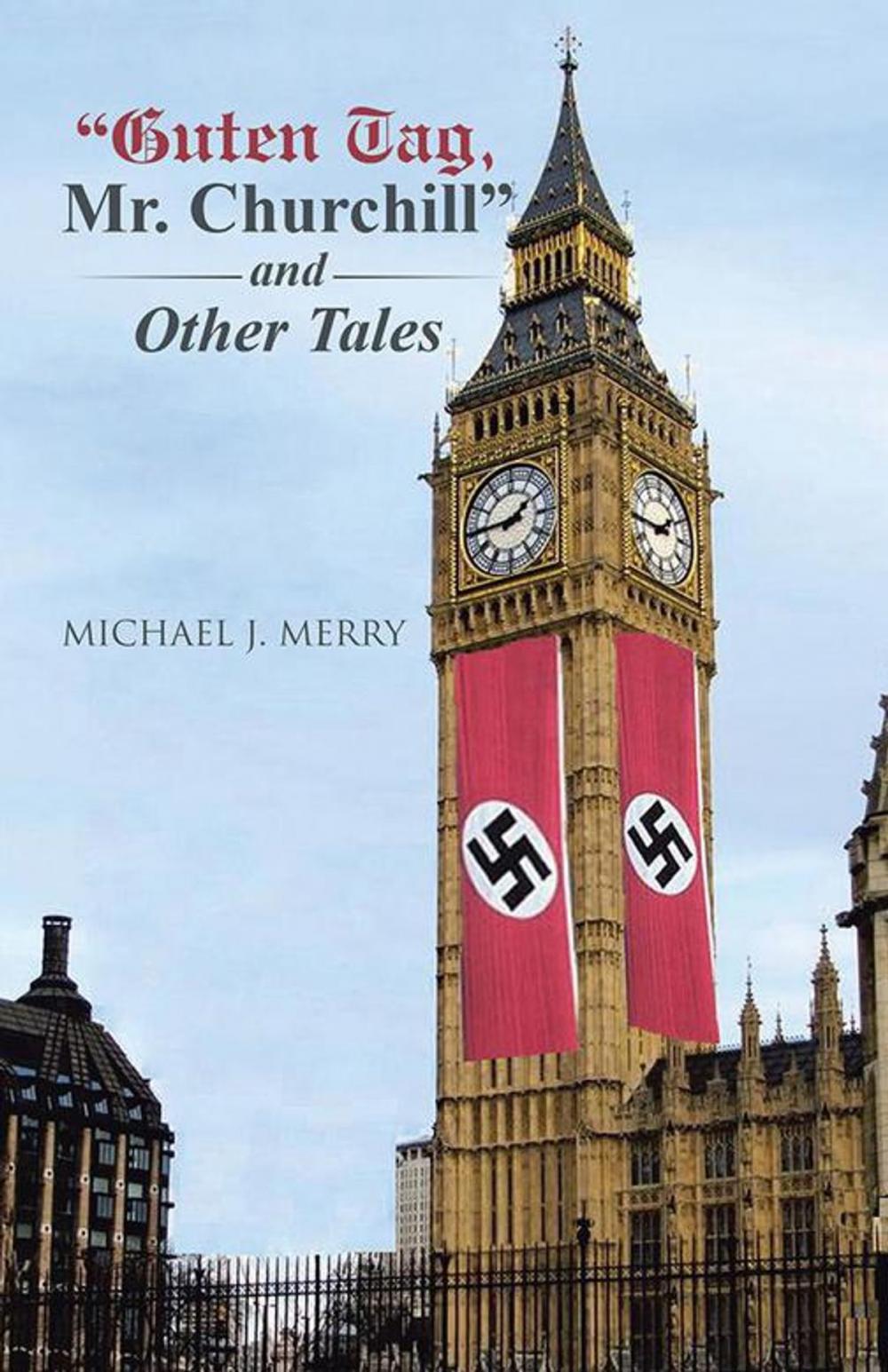 Big bigCover of “Guten Tag, Mr. Churchill” and Other Tales