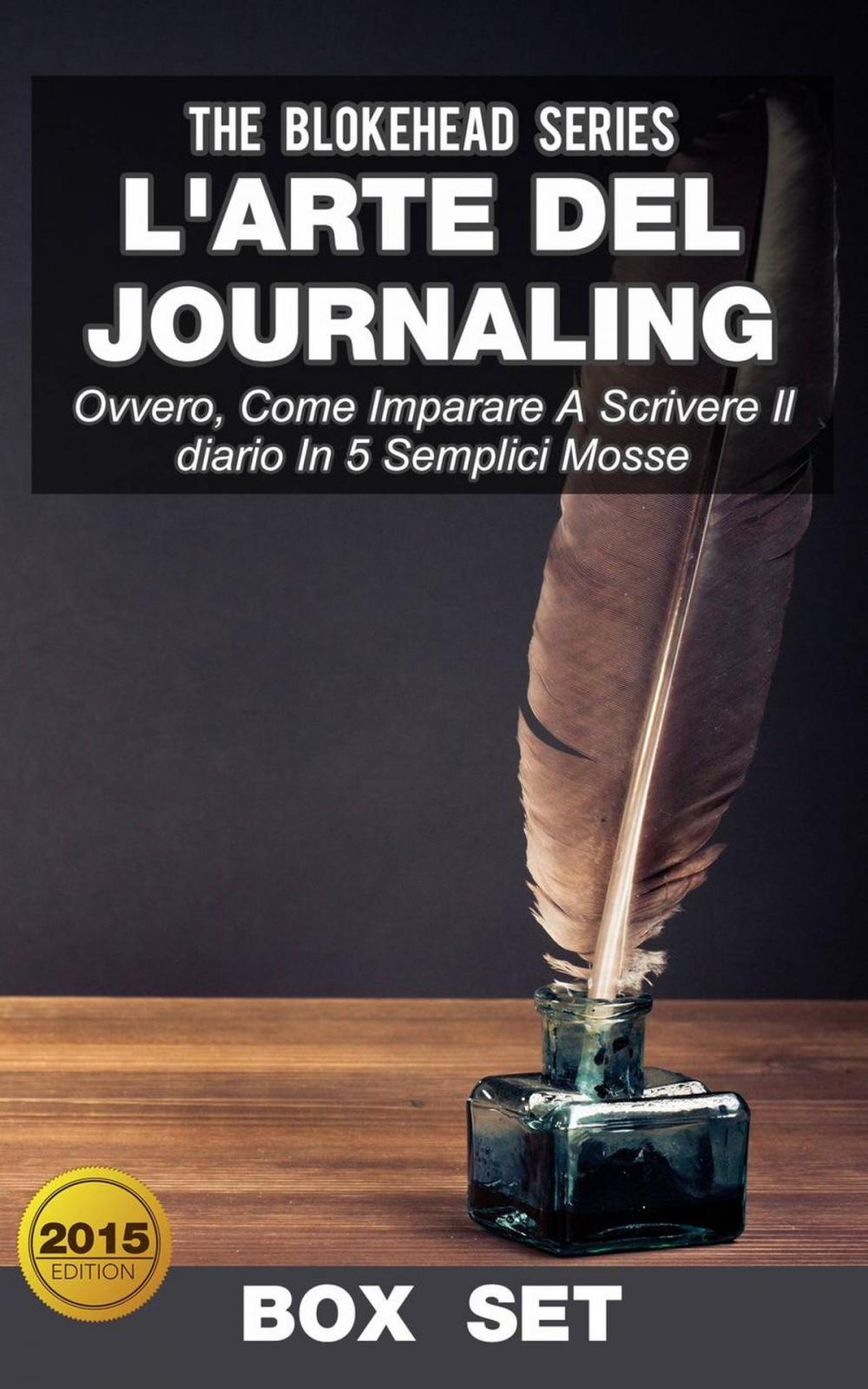 Big bigCover of L'arte del journaling, ovvero, come imparare a scrivere il diario in 5 semplici mosse