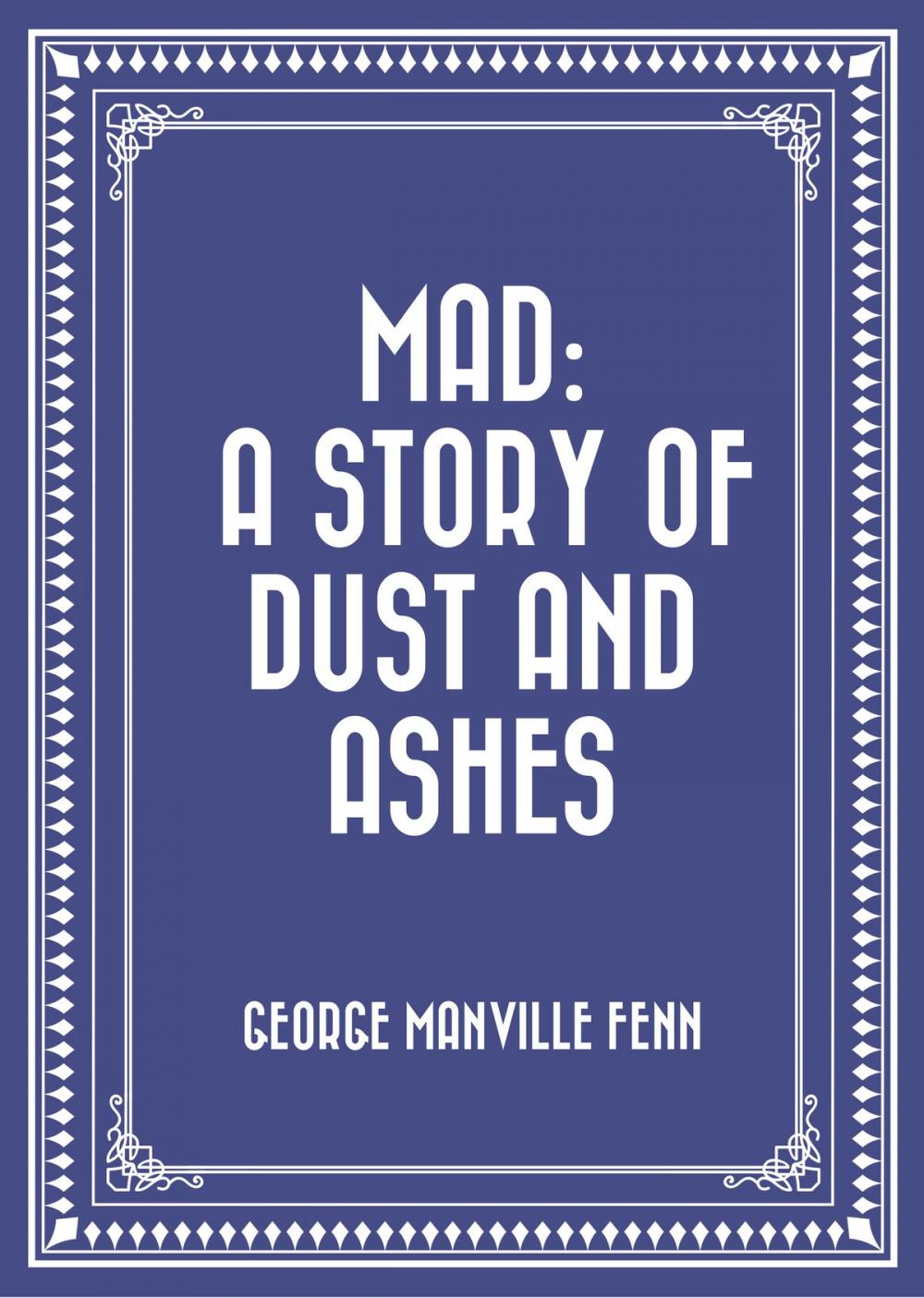 Big bigCover of Mad: A Story of Dust and Ashes