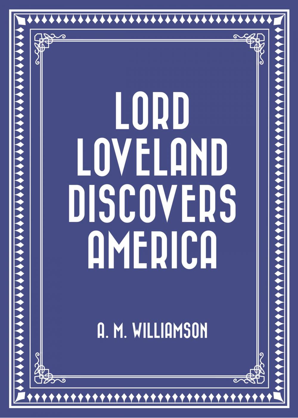 Big bigCover of Lord Loveland Discovers America