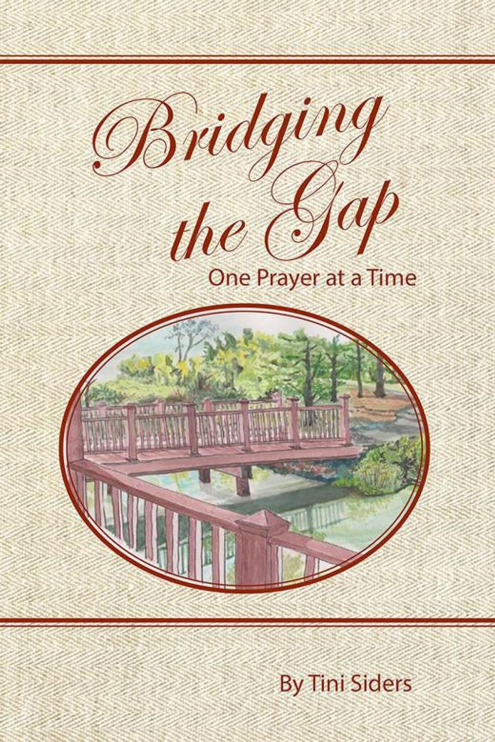 Big bigCover of Bridging the Gap One Prayer at a Time