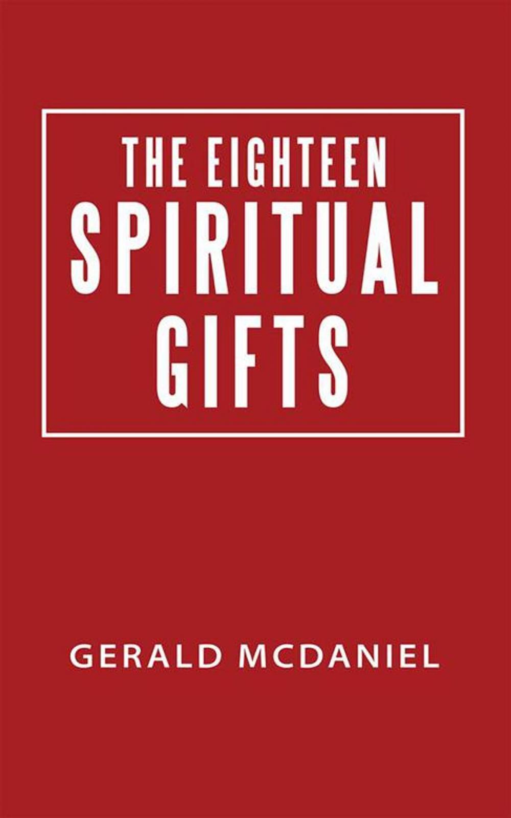 Big bigCover of The Eighteen Spiritual Gifts