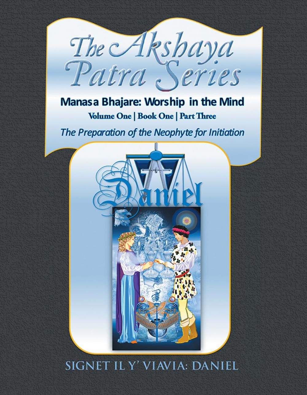 Big bigCover of The Akshaya Patra Series Manasa Bhajare: Worship in the Mind Part Three