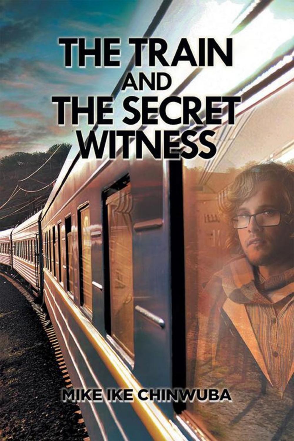 Big bigCover of The Train and the Secret Witness