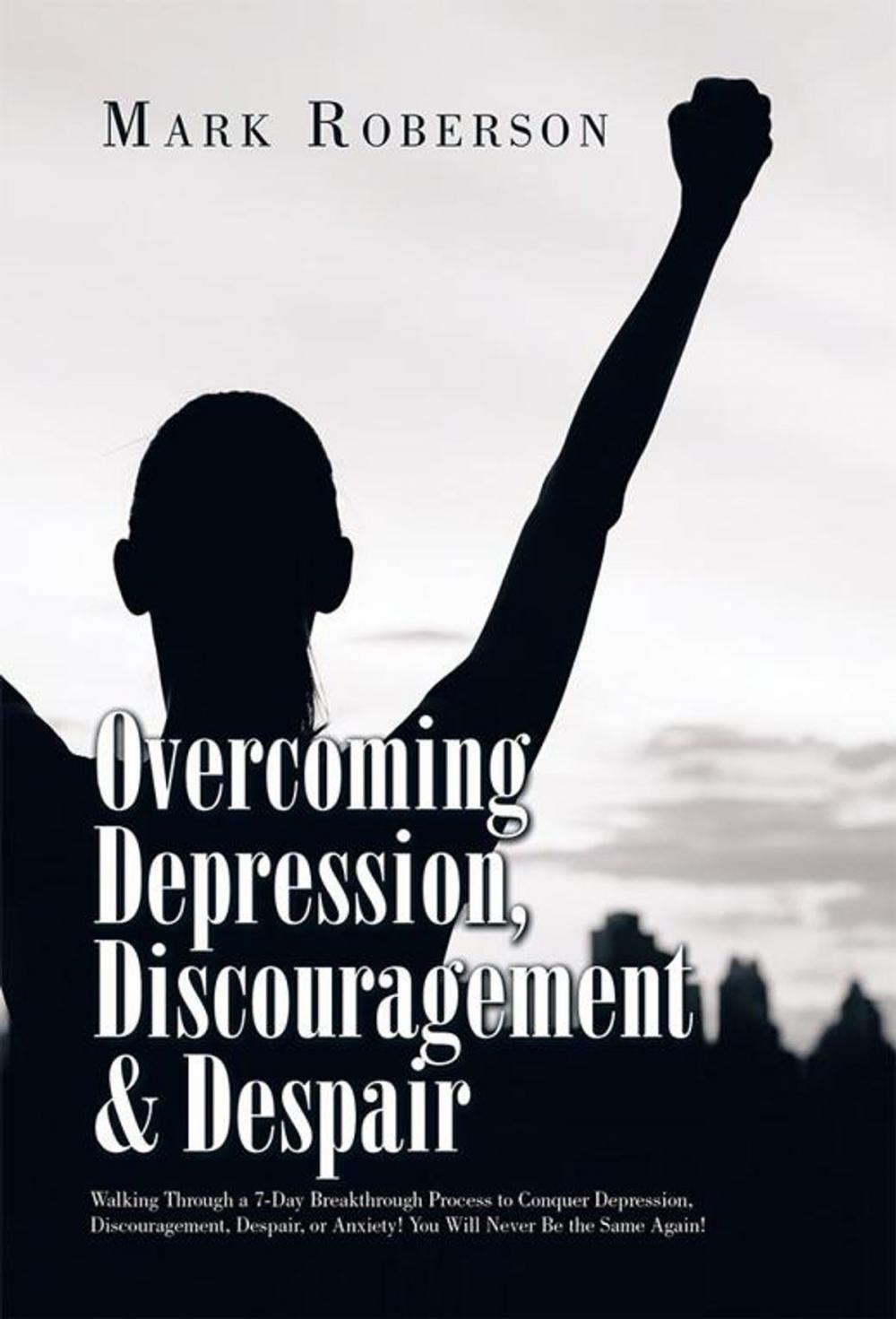 Big bigCover of Overcoming Depression, Discouragement & Despair