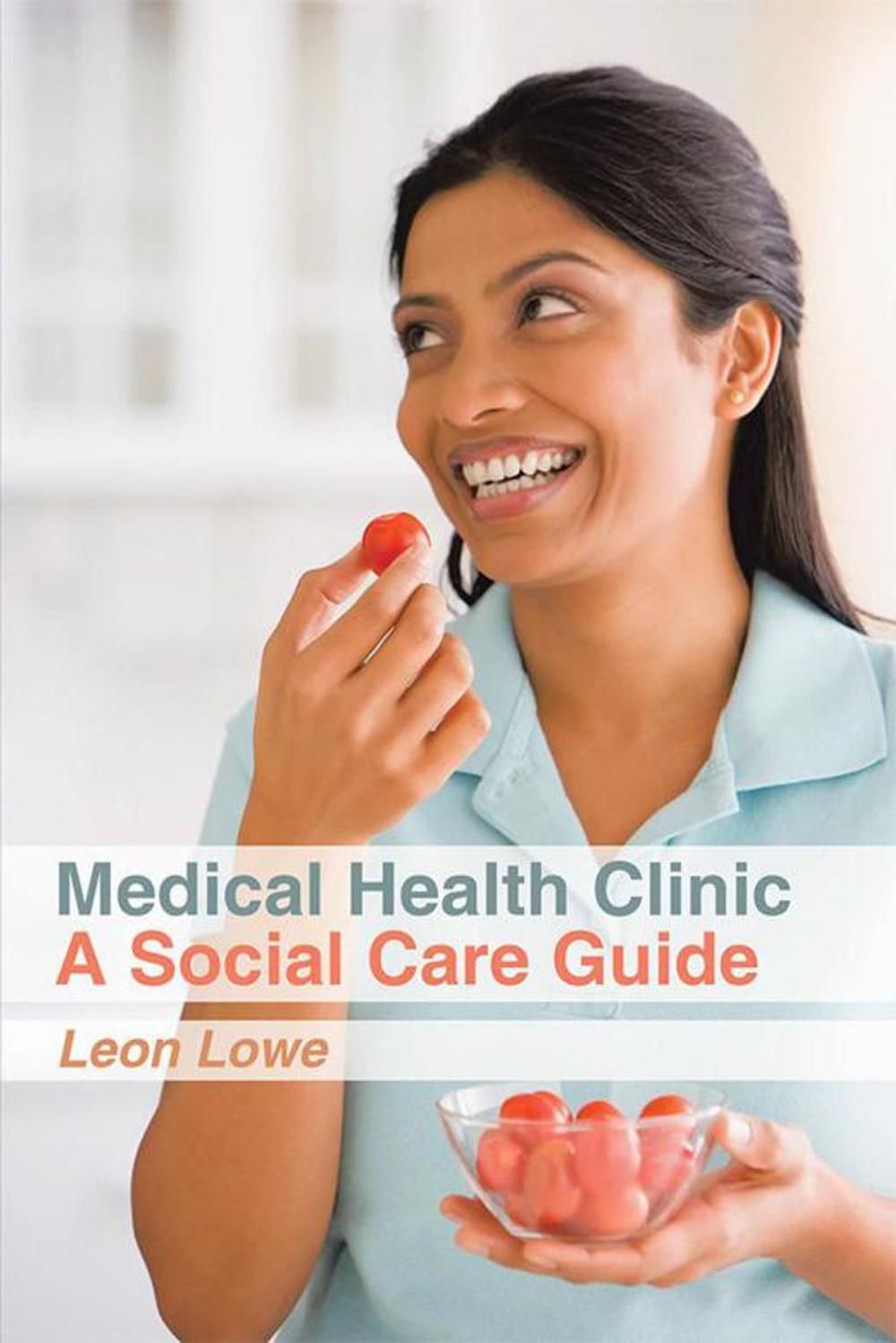 Big bigCover of Medical Health Clinic a Social Care Guide