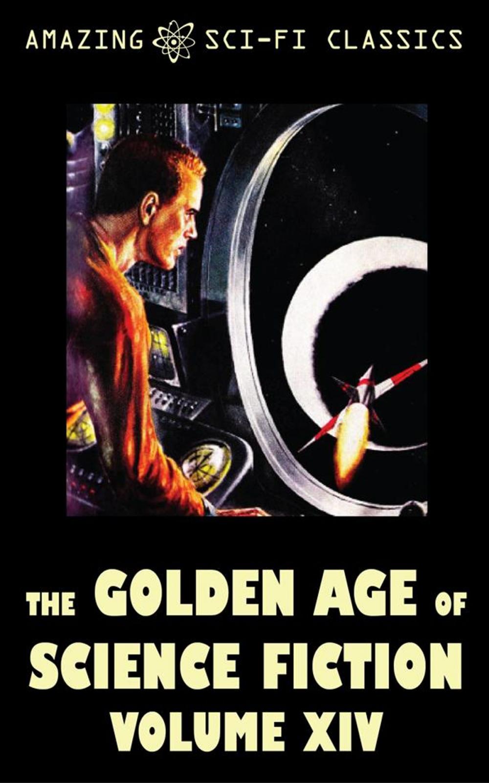 Big bigCover of The Golden Age of Science Fiction - Volume XIV