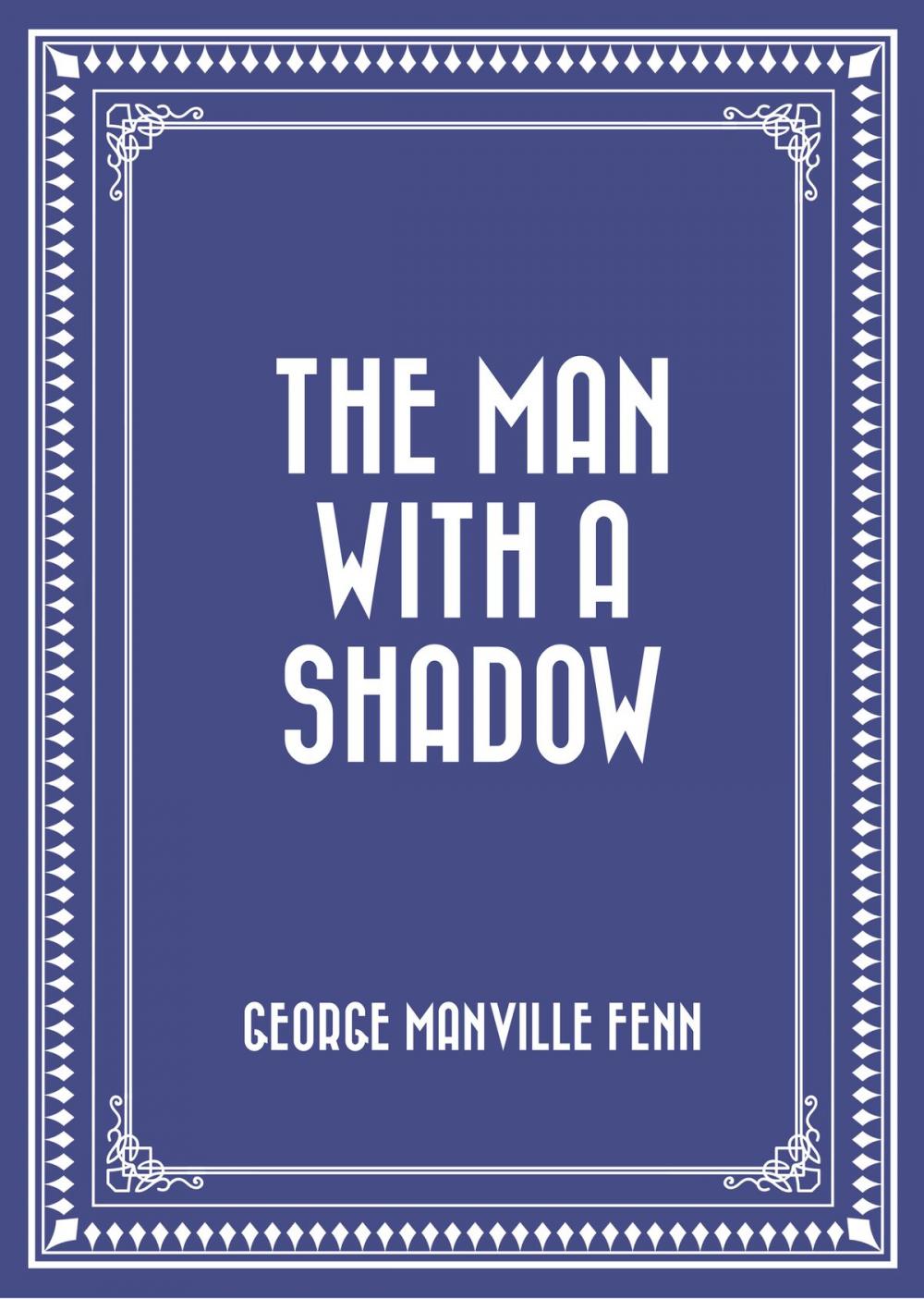 Big bigCover of The Man with a Shadow