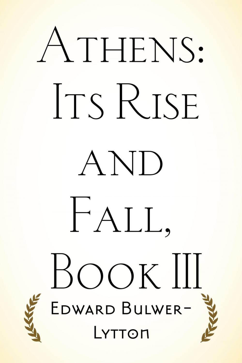 Big bigCover of Athens: Its Rise and Fall, Book III