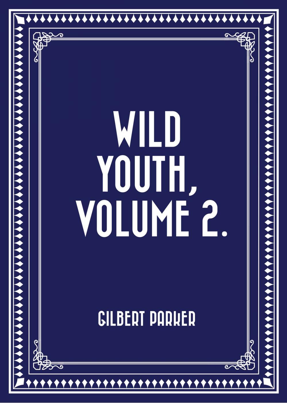 Big bigCover of Wild Youth, Volume 2.