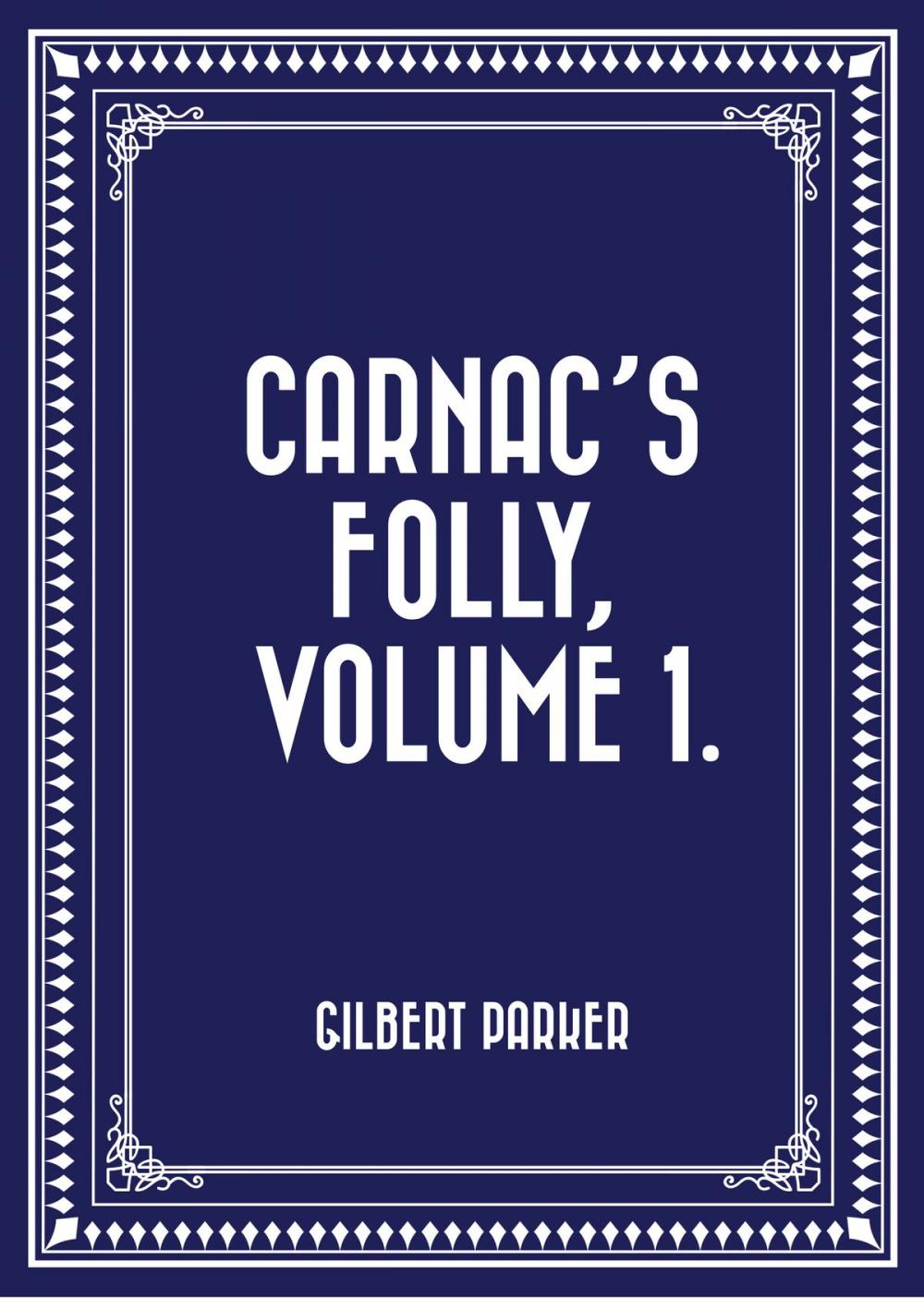 Big bigCover of Carnac's Folly, Volume 1.