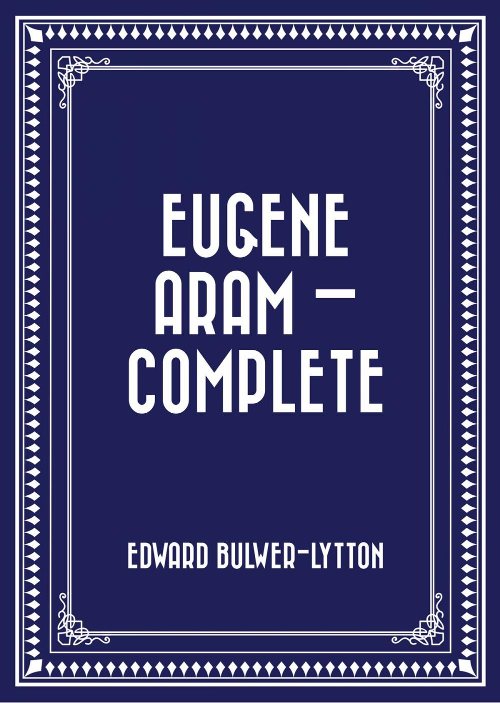 Big bigCover of Eugene Aram — Complete