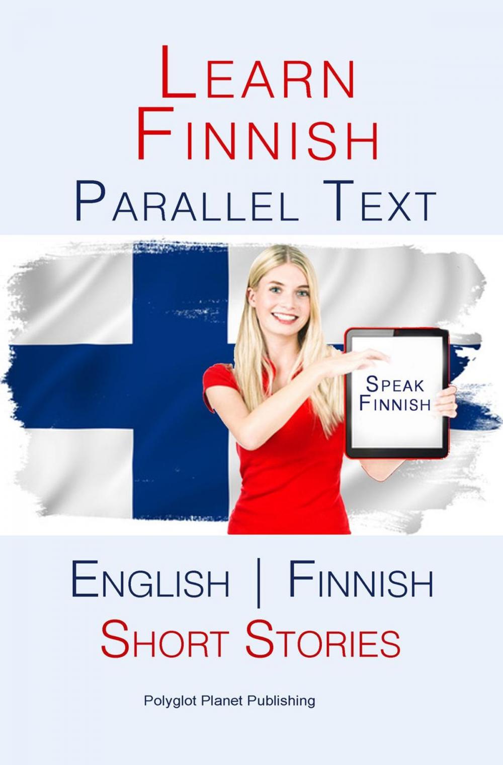 Big bigCover of Learn Finnish - Parallel Text - Short Stories (Finnish - English)