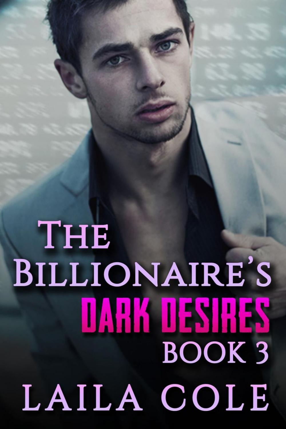 Big bigCover of The Billionaire's Dark Desires - Book 3