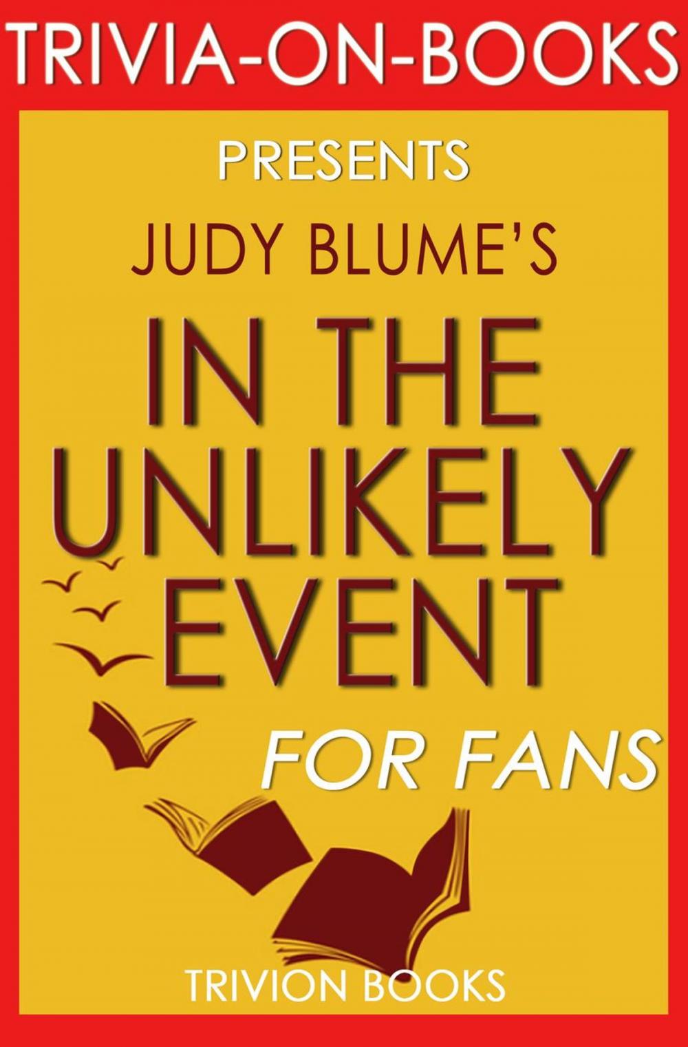 Big bigCover of In the Unlikely Event: A Novel By Judy Blume (Trivia-On-Books)