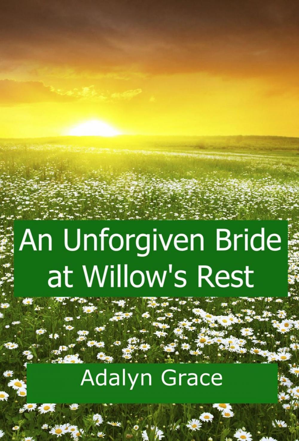 Big bigCover of An Unforgiven Bride at Willow's Rest