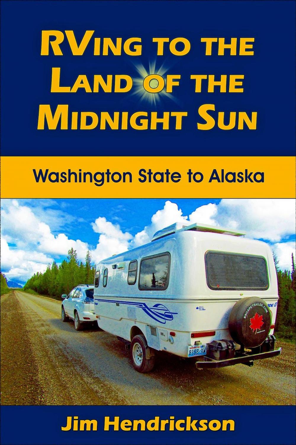 Big bigCover of RVing to the Land of the Midnight Sun