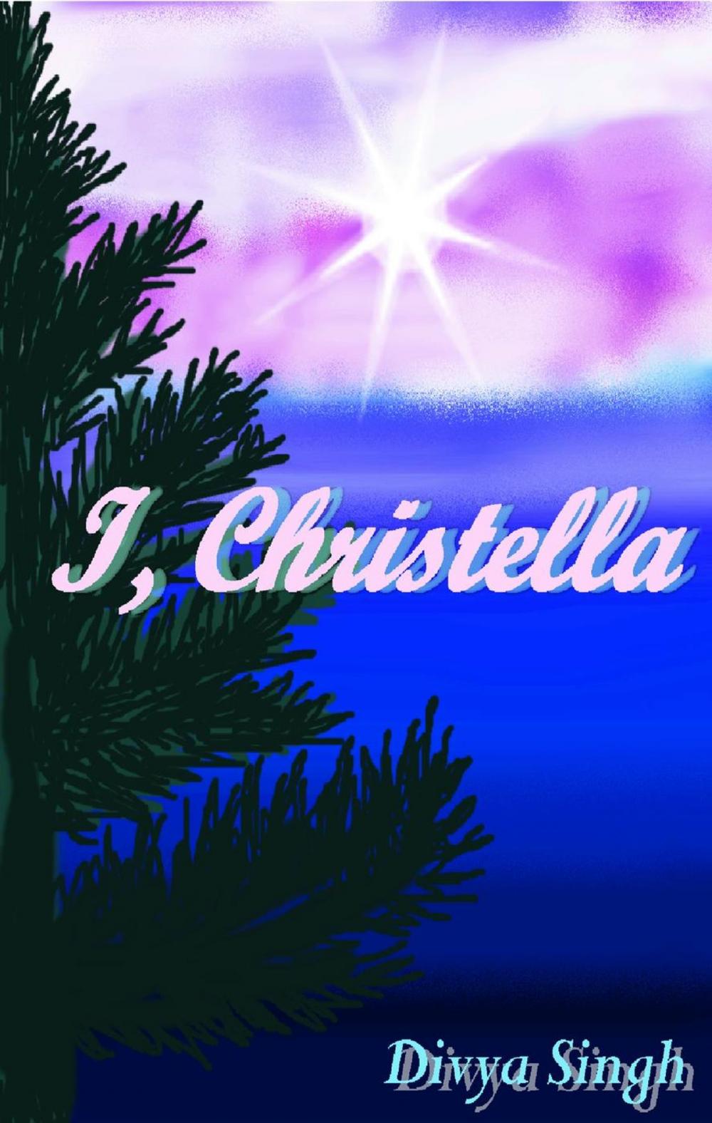 Big bigCover of I, Christella